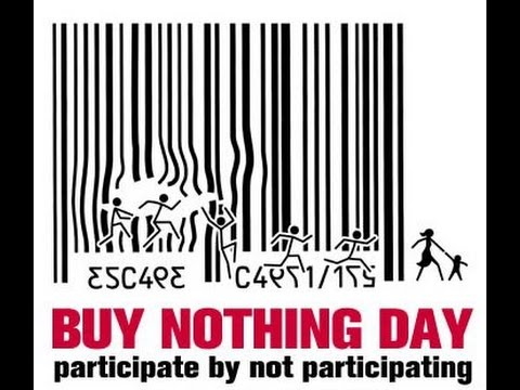 Buy Nothing Day is an international day of protest against consumerism. In North America, the United Kingdom, Finland and Sweden, Buy Nothing Day is held the day after U.S. Thanksgiving, concurrent to Black Friday; elsewhere, it is held the following day, which is the last Saturday in November. Wikipedia
Date: Saturday, November 26, 2022
Significance: Protest against consumerism