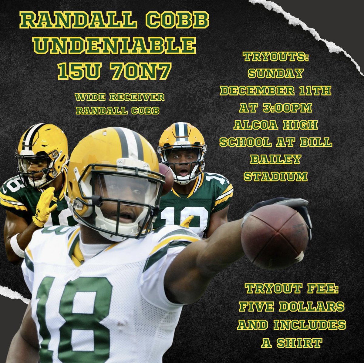 Randall Cobb Undeniable 7 on 7 will be hosting tryouts for the upcoming spring season, Sunday December 11, 3:00pm @ Alcoa High School. This is an OPEN TRYOUT w/LIMITED roster spots available. Information is listed below. Pre Registration/Questions email RCUndeniable@gmail.com.