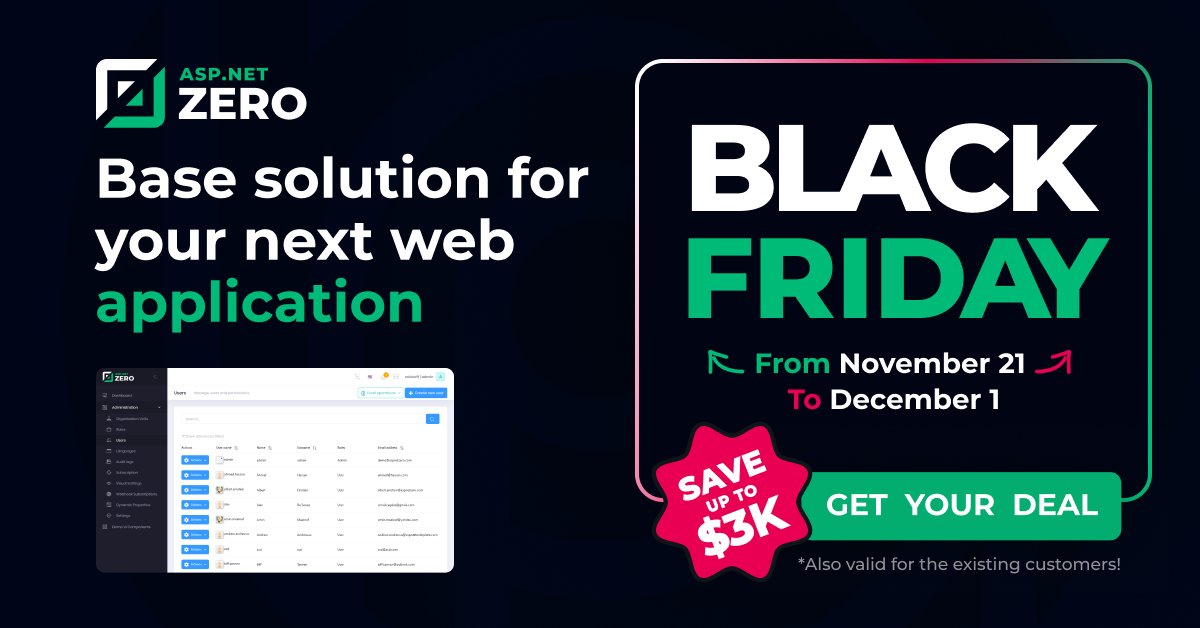 aspnetzero's tweet image. Black Friday is still on in ASPNET Zero!
If you still didn&apos;t benefit from the Black Friday discounts that helps you SAVE UP TO $3K, do it before it&apos;s too late!
⏰ Last Day: December 1, 2022 ⏰
👉 bit.ly/3Gq5Tm8 👈
#blackfriday #aspnetzero #aspnetboilerplate