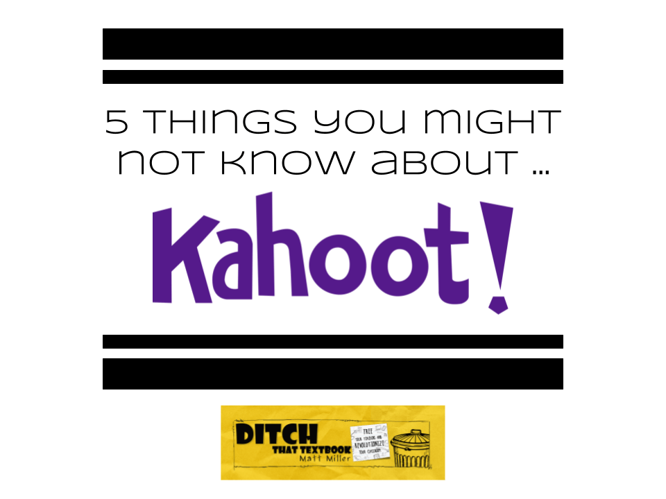 5 things you might not know about Kahoot!

ditchthattextbook.com/5-things-you-m…

#ditchbook #edtech