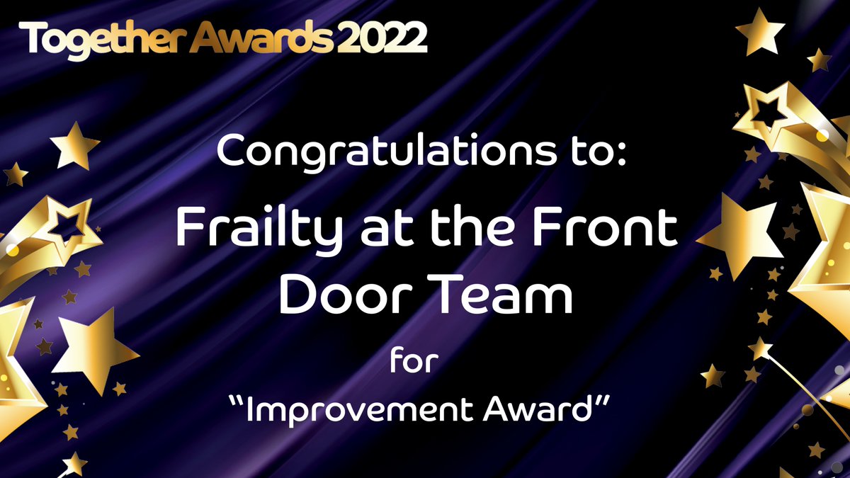 ✨ TOGETHER AWARDS 2022 ✨

Congratulations to the Frailty at the Front Door Team who have won the 'Improvement Award'! 

#TogetherAwards2022