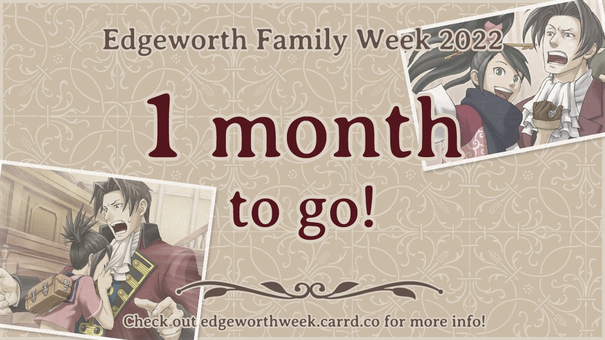 Hi everyone! There is one month left before the start of Edgeworth Family Week, which means we're entering our countdown period! 
Do you already have ideas for your pieces?