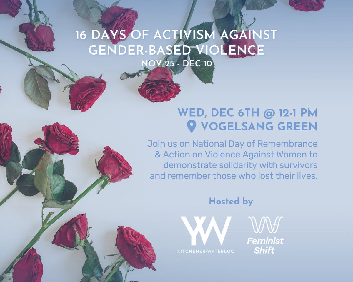 88 women &amp; girls were killed in Canada in the first six months of 2022, according to the Canadian Femicide Observatory for Justice and Accountability. Let's take a stand against gender-based violence🌹at our Vigil on Dec 6th, 12pm at Vogelsang Green in Kitchener. #EndGBV #EndWAV