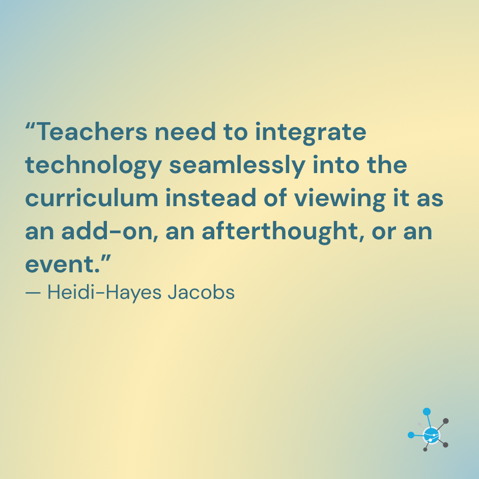 “Teachers need to integrate technology seamlessly into the curriculum instead of viewing it as an add-on, an afterthought, or an event.” 🖱️👩‍💻

— Heidi-Hayes Jacobs