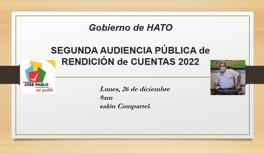 HatoSantanderOf's tweet photo. 2da AUDIENCIA PÚBLICA de RENDICIÓN de CUENTAS 2022, el lunes 26 de Diciembre a las 9 de la mañana en el salón COMPARTEL. Conozcan de primera mano los AVANCES de nuestro PLAN DE DESARROLLO #DeLaMANOconMIPUEBLO. Participe. Informarse es su derecho. INVITA: #JoséPabloTolozaAlcalde. https://t.co/sOaukTKnUK