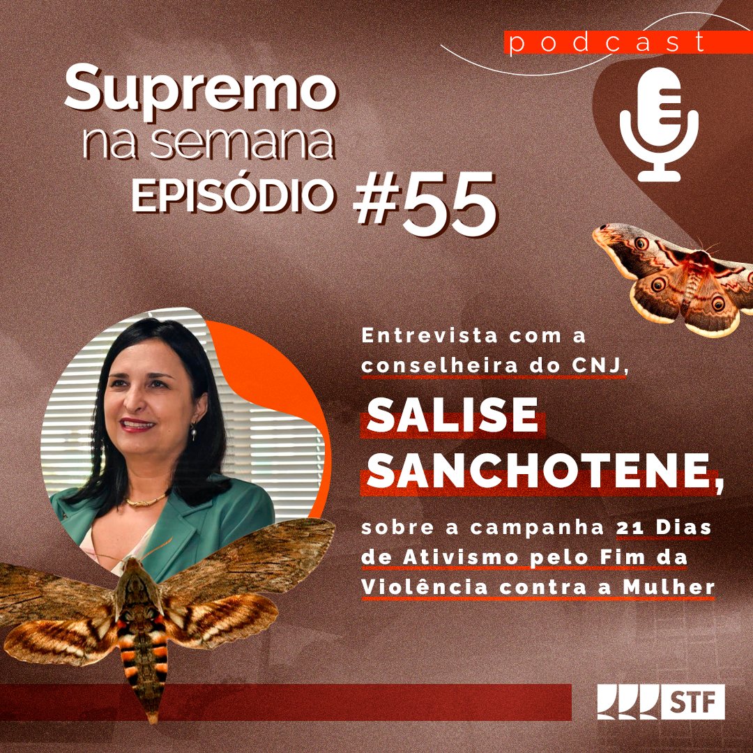 STF_oficial's tweet photo. 🎙️ Ouça o #EP55 do nosso podcast e fique por dentro das principais decisões do Supremo na semana. Conversamos também com a conselheira do @cnj_oficial Salise Sanchotene sobre a nova campanha de combate à violência contra a mulher. 🔊 Dê o play: https://t.co/Pyyb9fG1SQ https://t.co/u1ClPu0iMb