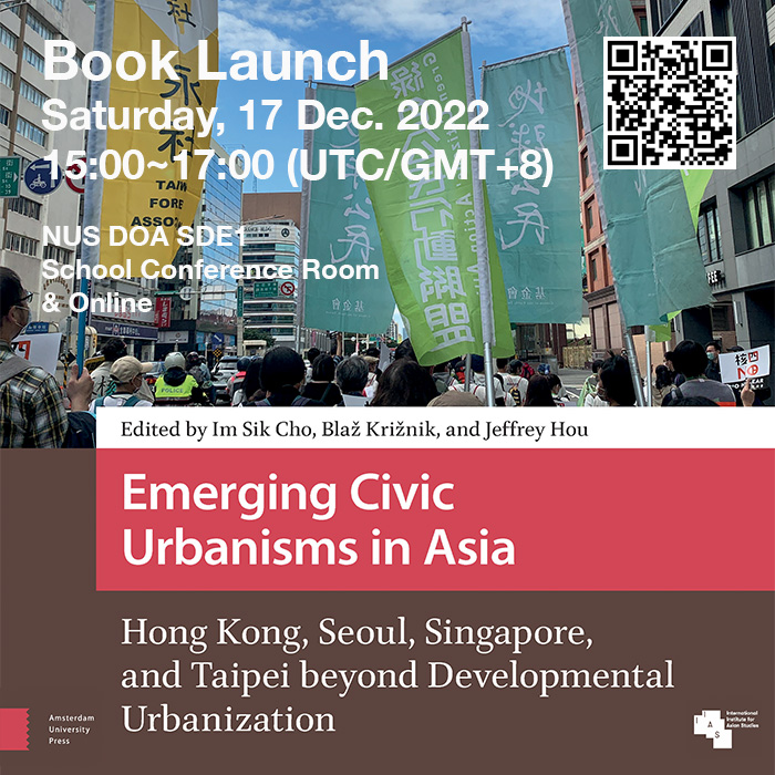 Join us for the launch of a new book Emerging Civic Urbanisms in Asia: Hong Kong, Seoul, Singapore, and Taipei Beyond Developmental Urbanization:

NUS Department of Architecture; Dec 17, 2022; 15-17h.

Register to join in person or online: forms.gle/QMrDxpshxAJDLM…

#BookLaunch