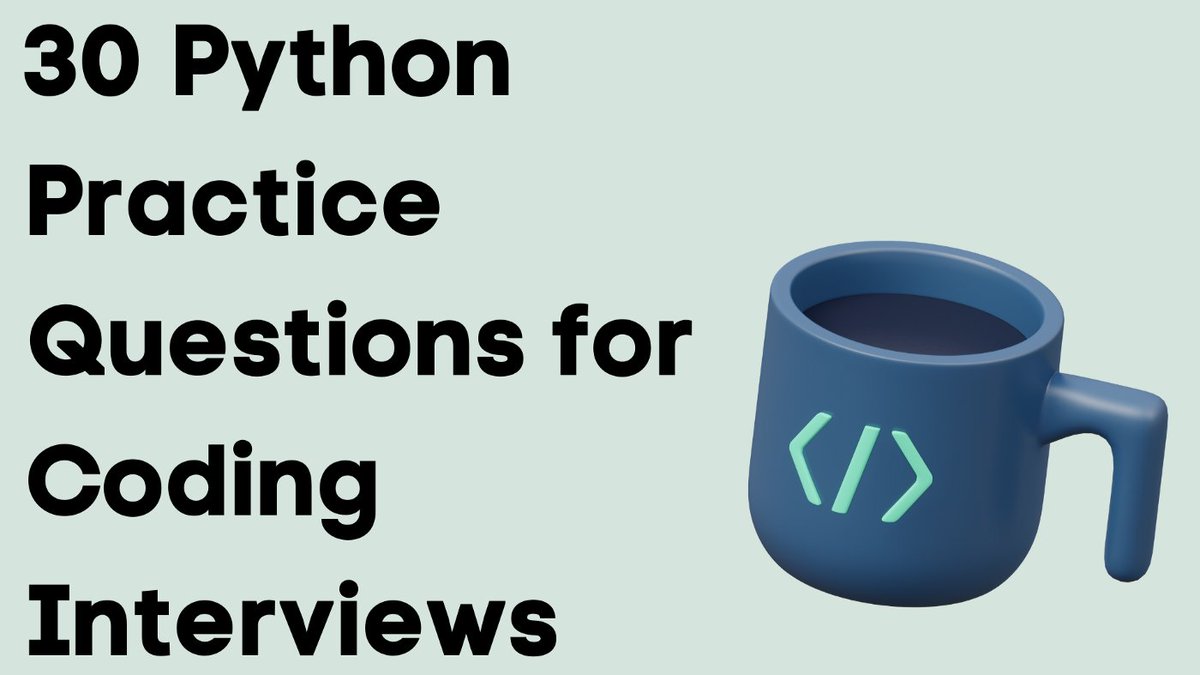 30 Python practice questions for coding interviews https://t.co ...