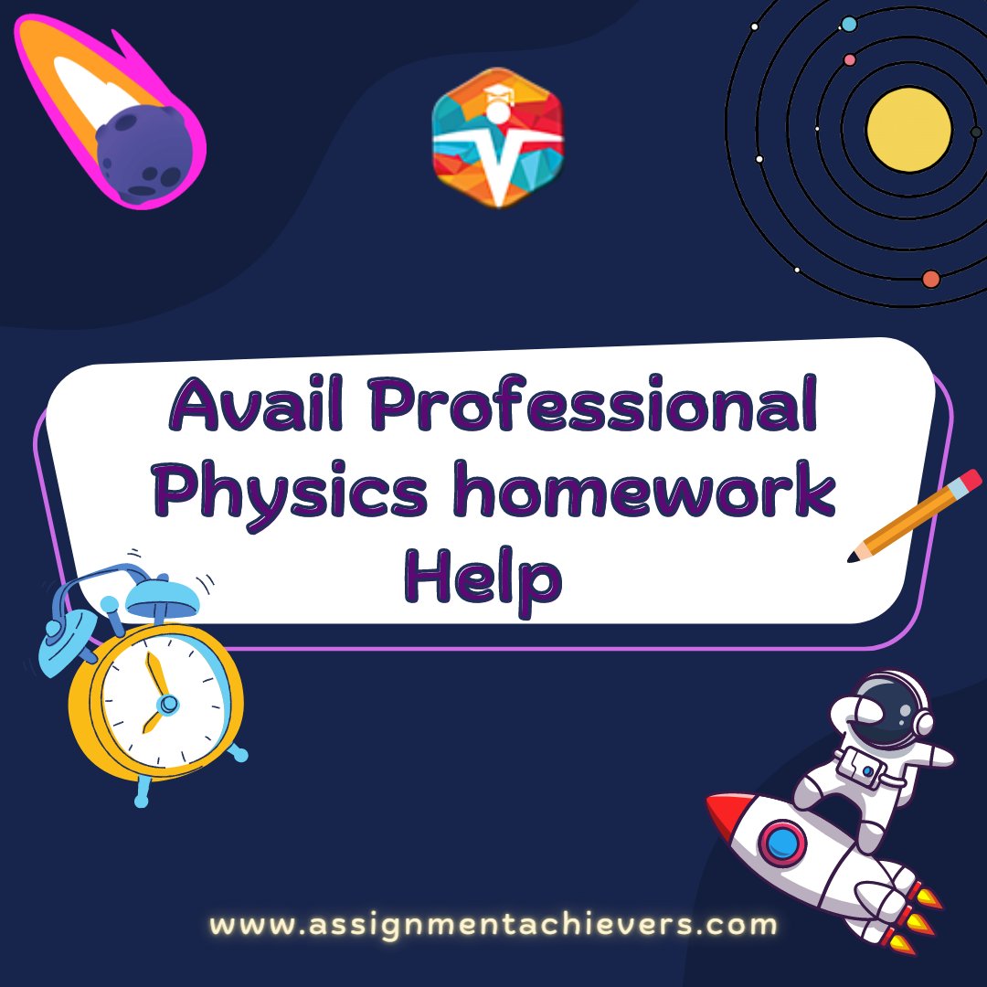 assignmenteam's tweet image. You can now avail premium physics homework help from a top physicist. Assignment Achievers is helping students to acquire the best grades in their physics Assignments.
#assignmentachievers #physicsassignment #physicsassignmenthelp #physicshomeworkhelp #physicsexpert