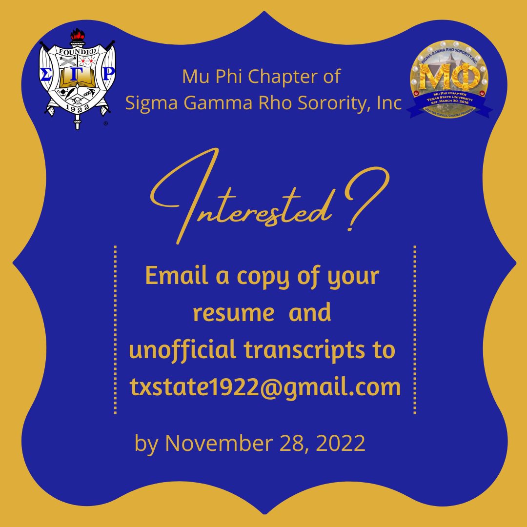 Interested in Sigma Gamma Rho Sorority, Inc.??
Send in your resume and unofficial transcript to txstate1922@gmail.com
