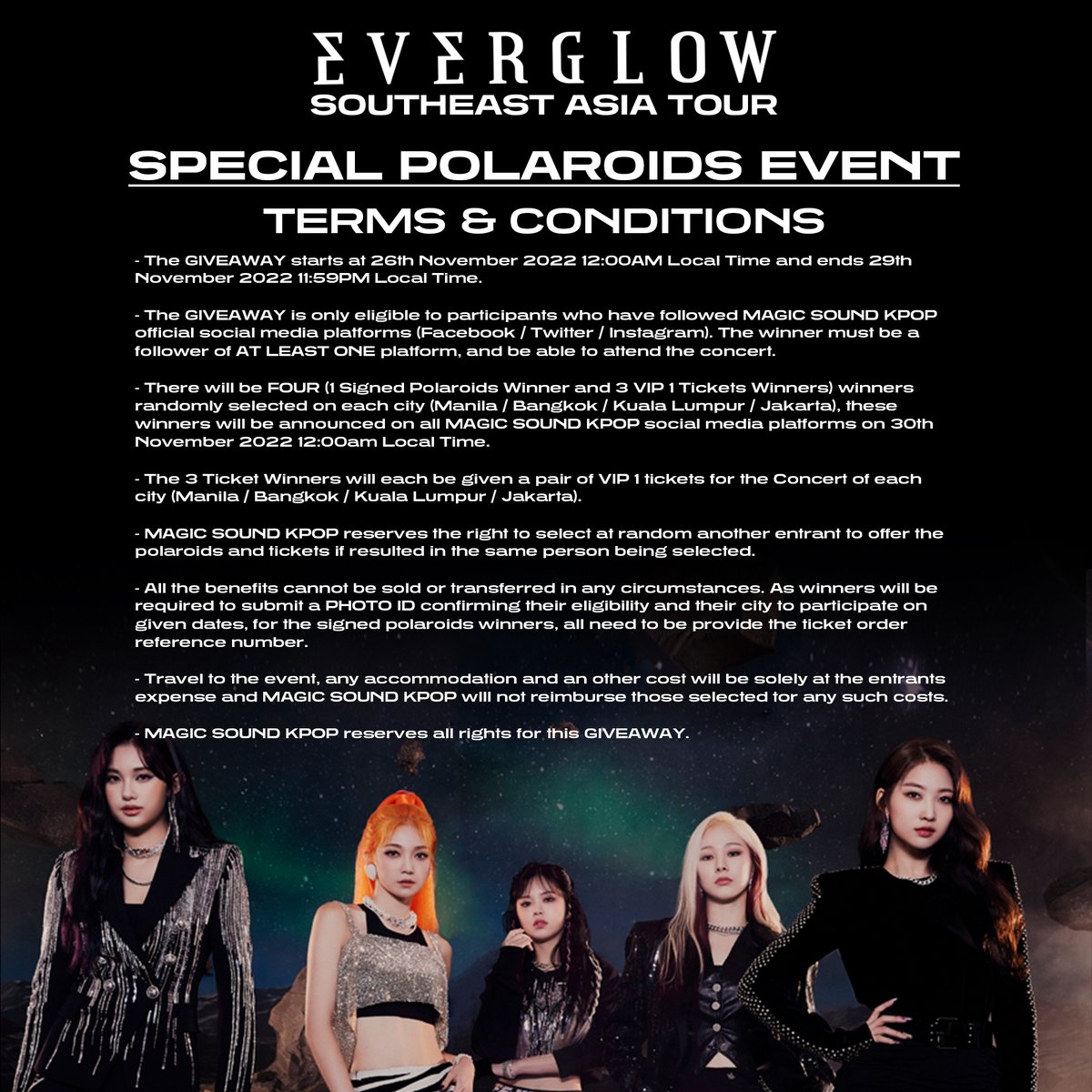 MagicSoundKpop's tweet photo. [EVERGLOW] Southeast Asia 2022

GIVEAWAY 🎁: EVERGLOW Signed Polaroids &amp; VIP 1 Tickets
 
⏰: Giveaway ends at 11:59pm (Local Time) 29th Nov 2022.

Winners will be selected and announced on 12PM (Local Time) 30th Nov 2022.

Stay tuned and follow us for more exciting updates! https://t.co/FU4prCHmcN