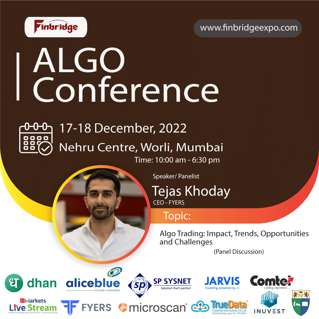 FinbridgeExpo's tweet image. Tejas Khoday (CEO - FYERS) will be speaking at the #AlgoConference 2022 (#Mumbai) He will take part in a panel discussion on &quot;#AlgoTrading - Impact, Trends, Opportunities and Challenges.&quot; and share his thoughts and expertise. finbridgeexpo.com

#finbridge 2022 @tejaskhoday