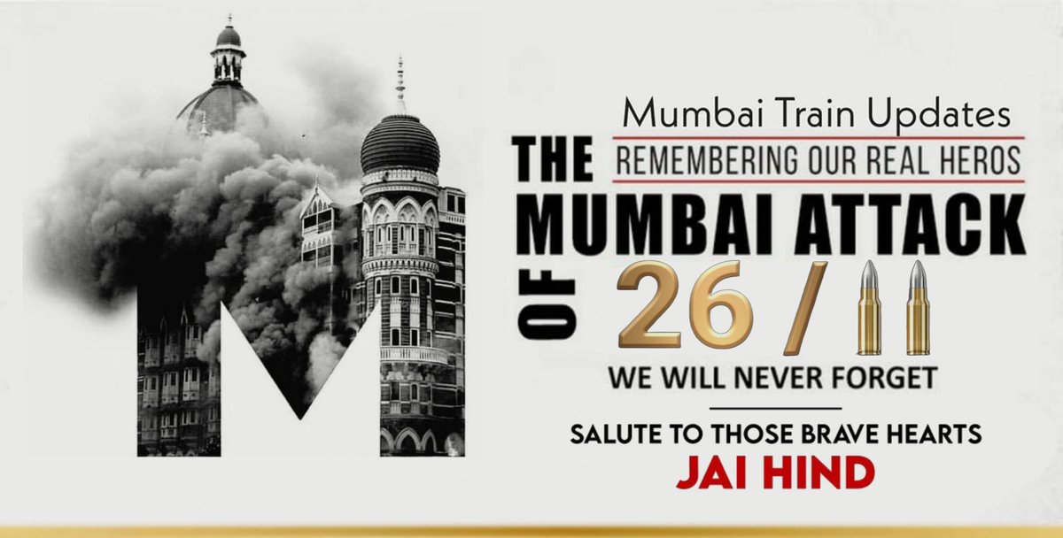 #Mumbaitrainupdates Remembering Our Real Heros 

Heartfelt tributes to the victims &amp; martyrs of 26/11 #MumbaiTerrorAttack &amp; salute to the strength &amp; resilience of people of #mumbai

#NeverForgetNeverForgive
<a href="/AmhiDombivlikar/">/आम्ही डोंबिवलीकर 💕 KDMC</a> <a href="/mandar2005/">Mandar D. Abhyankar™🗨️ 𝕏</a>