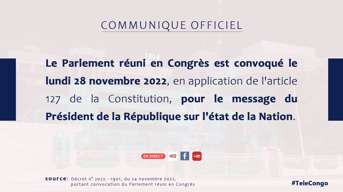 Le Président de la République délivrera son message sur l'état de la Nation ce lundi 28 novembre 2022, devant le parlement réuni en congrès, en direct sur #TeleCongo.