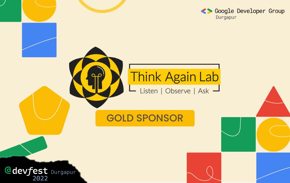We are happy to announce that <a href="/thinkagainlab/">Think Again Lab</a> is now our official gold sponsor for DevFest Durgapur 2022. 

Stay tuned with us for more updates about DevFest Durgapur 2022.

#gdgdurgapur #devfestdurgapur #devfest2022 #google #googledevelopersgroup