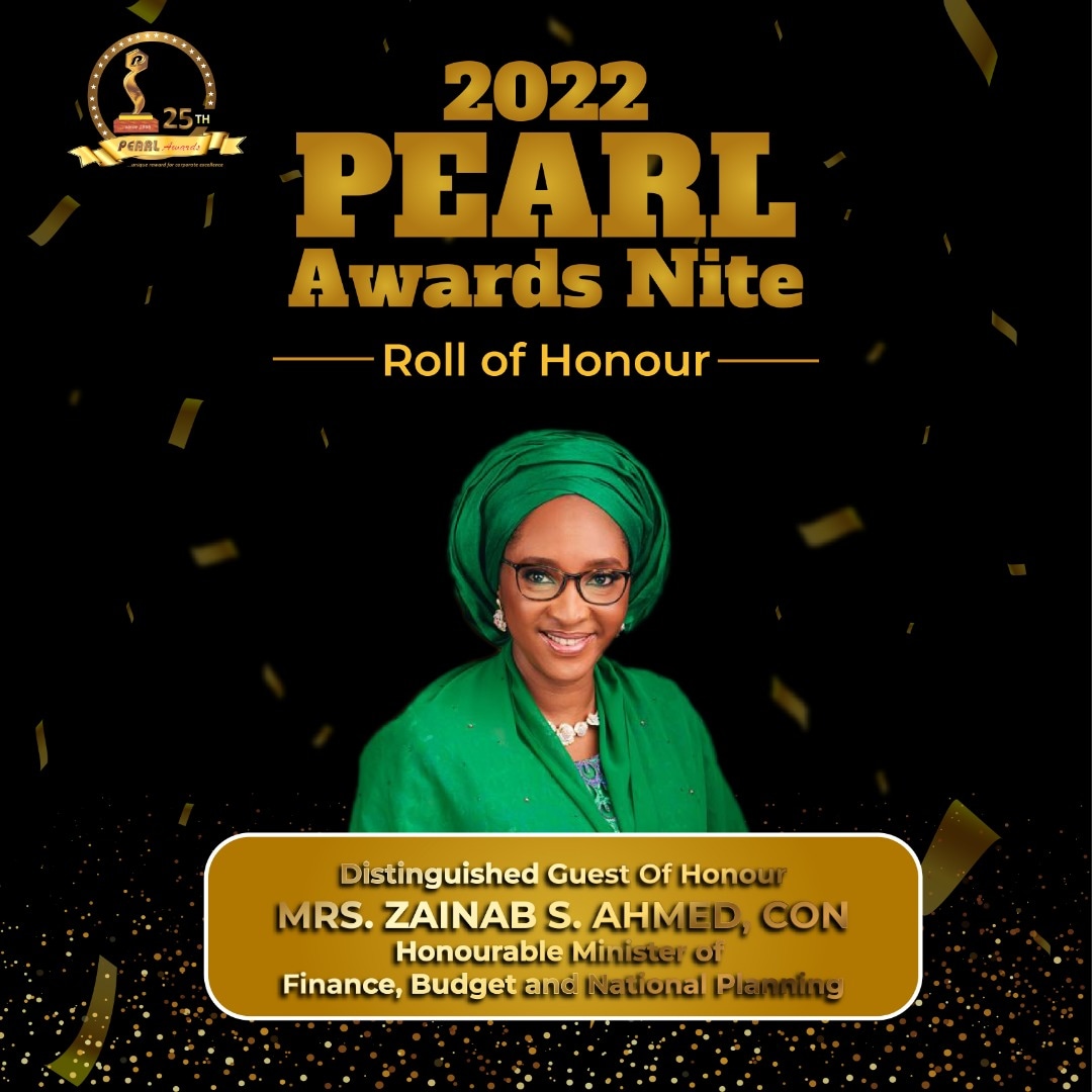 Our Distinguished Guest of Honour....

Mrs. Zainab S. Ahmed, CON

Honourable Minister of Finance, Budget and National Planning. 

 Date: Sunday, November 27th, 2022.
Venue: Eko Hotel and Suites, Victoria Island, Lagos. 
Time: 3pm
#pearlawardsat25
