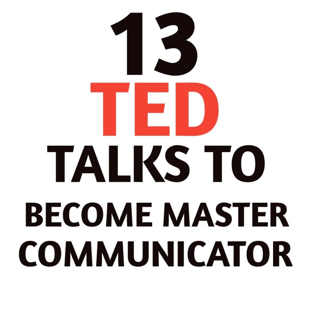 13 Ted Talks to Master Communication: