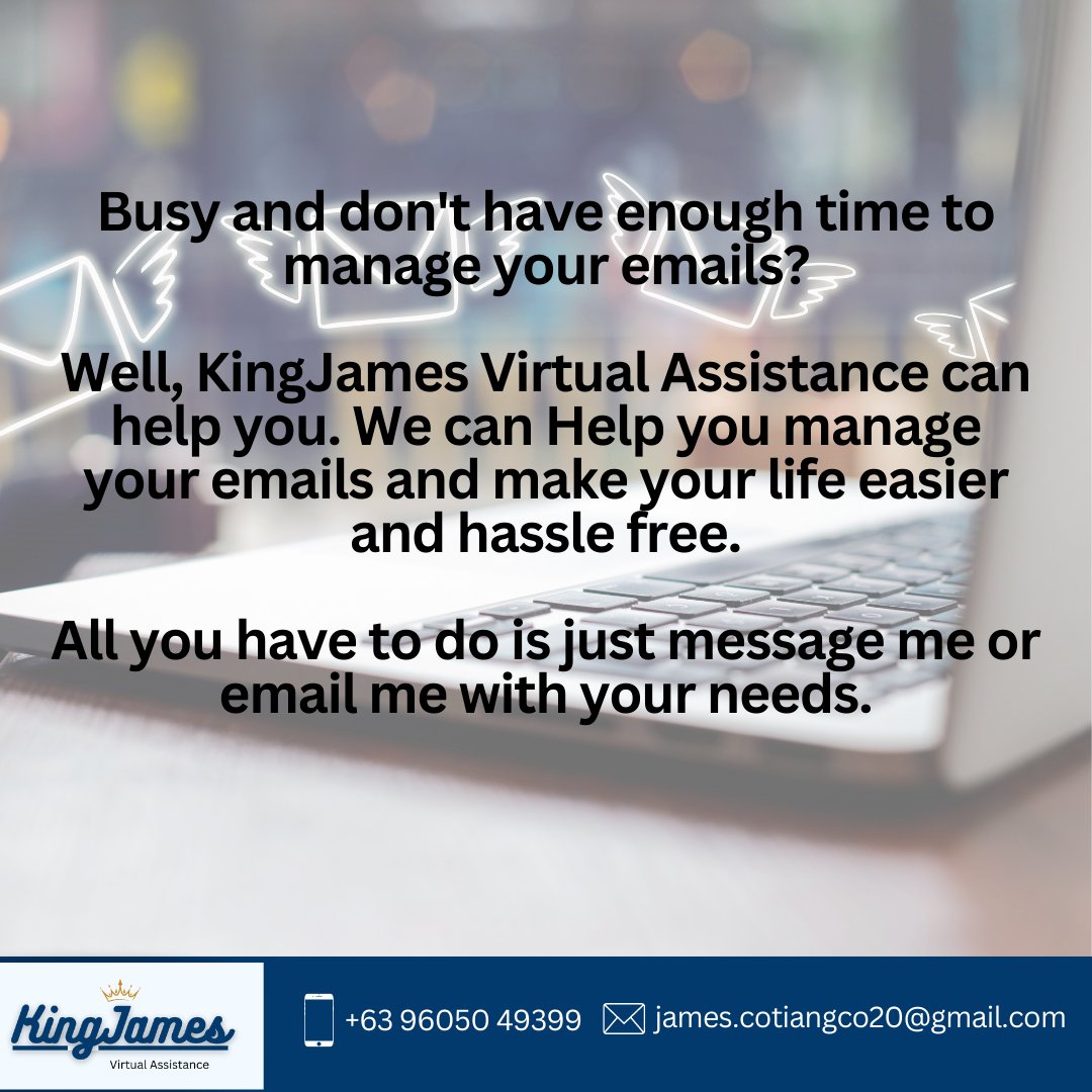 ian_cotiangco's tweet image. Busy and don&apos;t have enough time to manage your emails?

Well, KingJames Virtual Assistance can help you. We can Help you manage your emails and make your life easier and hassle free.
#EmailHandling #HassleFree #Manage #Efficient #VA
