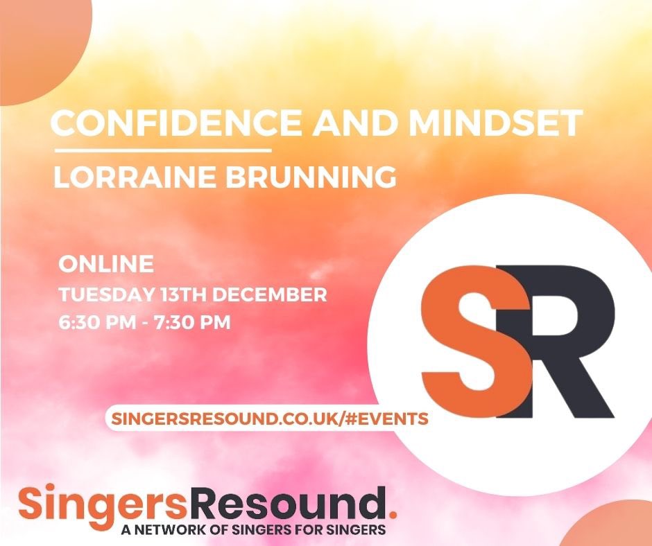 Register via our website for our next online event - ‘Confidence and Mindset’ with communications expert Lorraine Brunning. Tues 13th Dec, 6:30pm singersresound.co.uk/#events #OperaSingers #Opera #Wellbeing #Workshop #Confidence