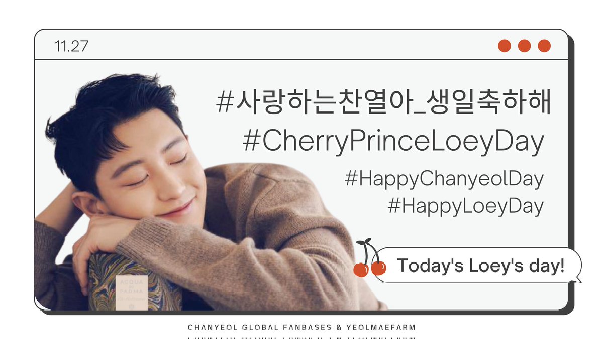 StudioNNGGlobal's tweet photo. 🍁🎉 LOEY B-DAY HASHTAGS 🎉🍁

#.CherryPrinceLoeyDay
#.사랑하는찬열아_생일축하���

#.HappyChanyeolDay
#.HappyLoeyDay

You can start using from 11:30pm KST
#CHANYEOL #찬열 #엑소찬열 @weareoneEXO https://t.co/THsCcHbFry