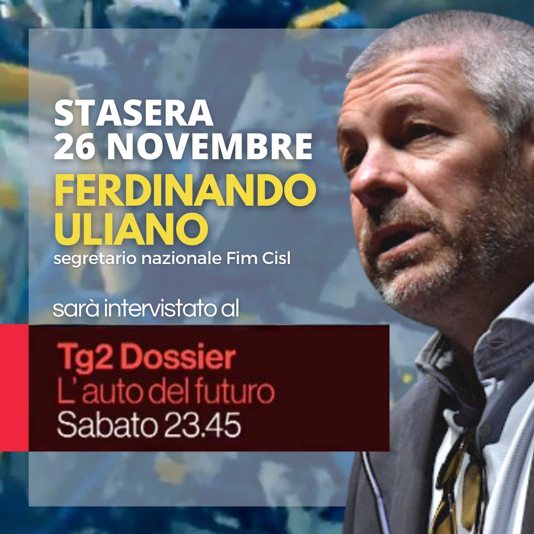 FIMCislStampa's tweet photo. #26novembre questa sera alle 23.45 speciale  @tg2dossier “L’auto del Futuro” 🚘
All’interno intervista al Segretario nazionale #FIM CISL Ferdinando #Uliano 👉#Automotive #auto #motori https://t.co/4enx0PUu45