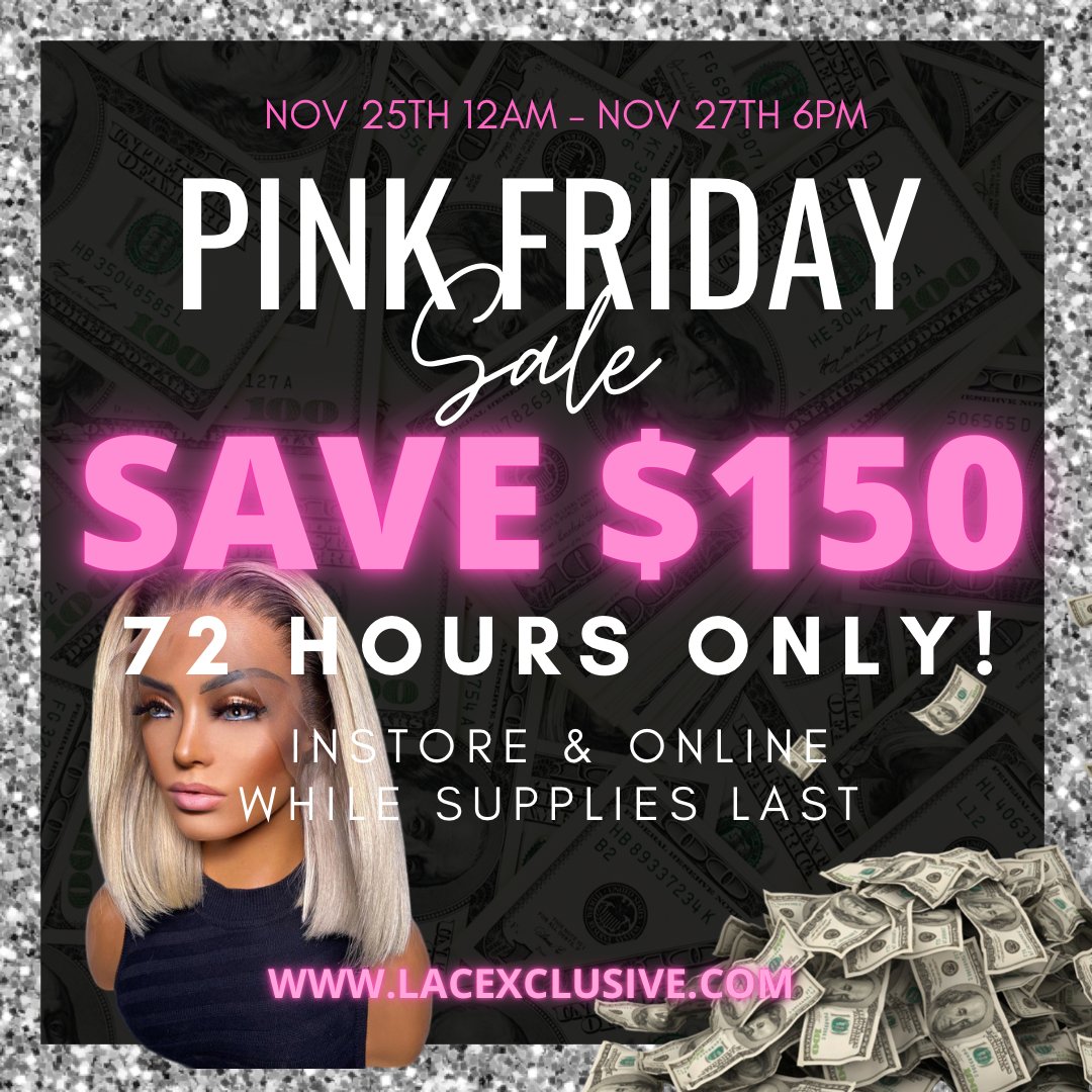 Lace_Xclusive's tweet photo. Pink Friday Sale 💕 Ends Tomorrow! - Last Chance to save up to $150 off your purchase + 30% off all wigs in store &amp; online https://t.co/aImiIXNmkr
