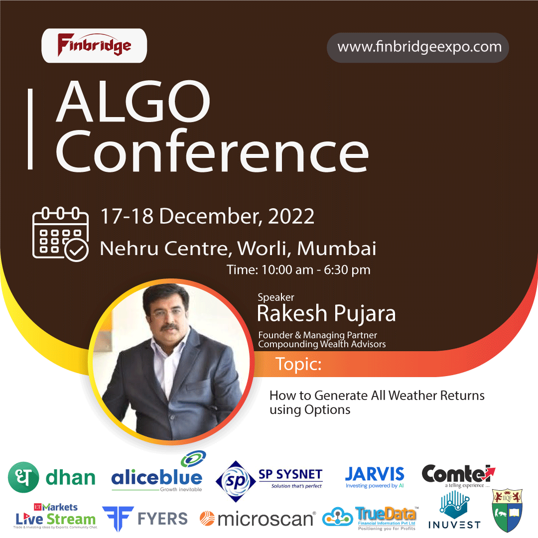FinbridgeExpo's tweet image. Rakesh Pujara (Founder &amp;amp; Managing Partner - Compounding Wealth Advisors) will speak at the #AlgoConference 2022 (#Mumbai). The focus of his talk is How to Generate All Weather Returns using Options.
Learn More at: finbridgeexpo.com

#finbridge 2022