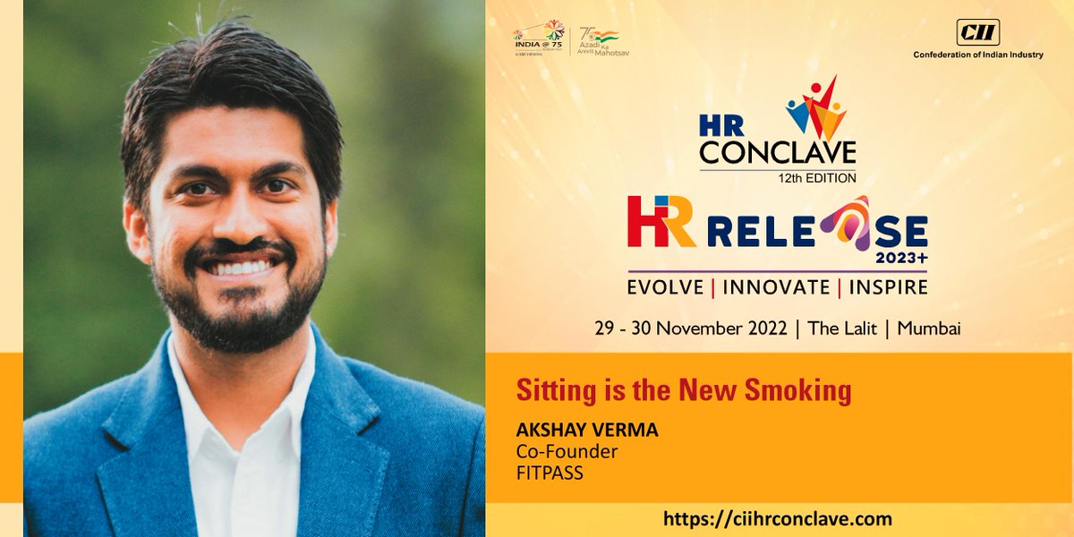 Hear perspective from Akshay Verma, Co-Founder, FITPASS in the session 'Sitting is the new Smoking' at the 12th CII HR Conclave at The Lalit Mumbai on Nov 29 - 30

Visit - ciihrconclave.com

#CIIHRConclave22 #humanresources #culture #people #hrconference #peopleandculture