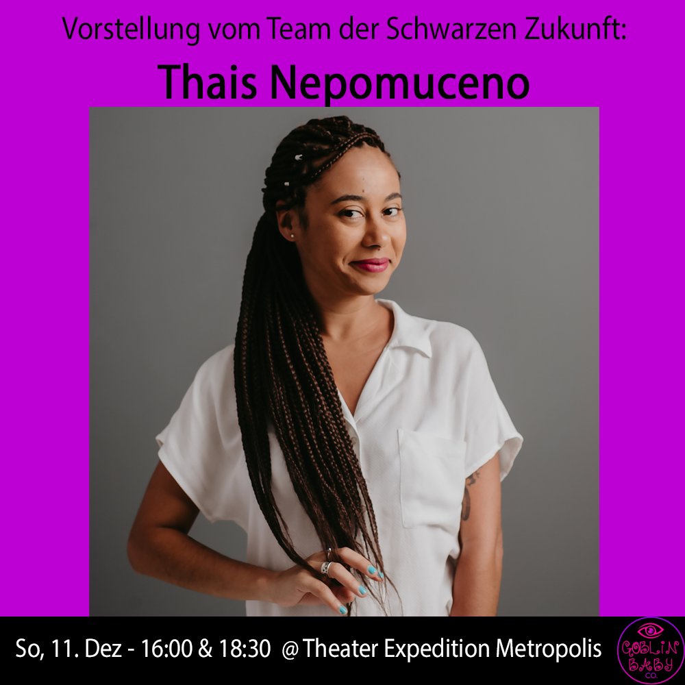 #SchwarzeZukunft Team: Thais Nepomuceno wurde 1987 in Rio de Janeiro, Brasilien, geboren &amp; wuchs im Vigário Geral, einem Randbezirk der Stadt, auf. Thais lebt derzeit in Berlin, betreibt Licht- &amp; Videodesign, Filmemachen &amp; Dokumentarfilm-Forschung.
Mehr -> goblinbaby.com