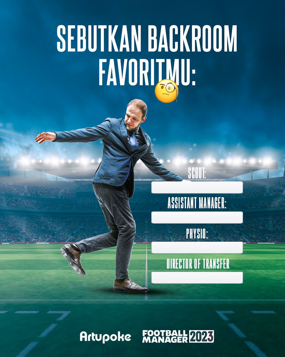 Rtupoke's tweet photo. Sebutkan Staff Backroom Favoritmu? π§
β« Scout:
β« Assistant Manager:
β« Physio:
β« Director of Transfer:
#artupoke #fm22 #footballmanager22 https://t.co/QEhMQyHiT1