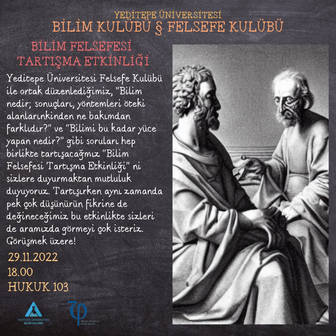 Yeditepe_Bilim's tweet photo. Yeditepe Üniversitesi Bilim Kulübü ve Felsefe Kulübü olarak düzenlediğimiz "Bilim nedir, onu bu kadar yüce yapan nedir?" ve "Yöntemi ve sonuçları diğer disiplinlerden nasıl ayrılır?" sorularını tartışacağımız Bilim Felsefesi etkinliğimize sizleri de aramızda görmek isteriz! https://t.co/yl490AeCjX