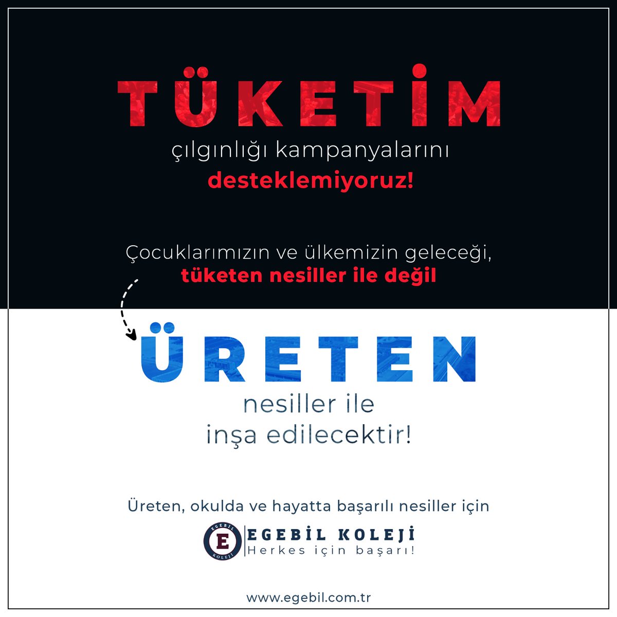 Çocuklarımızın ve ülkemizin geleceğini, tüketen nesiller değil üreten, yenilikçi ve başarılı nesiller inşa edecektir!

#Egebil #kasım #kolej #eğitim #tüketim #ūretim