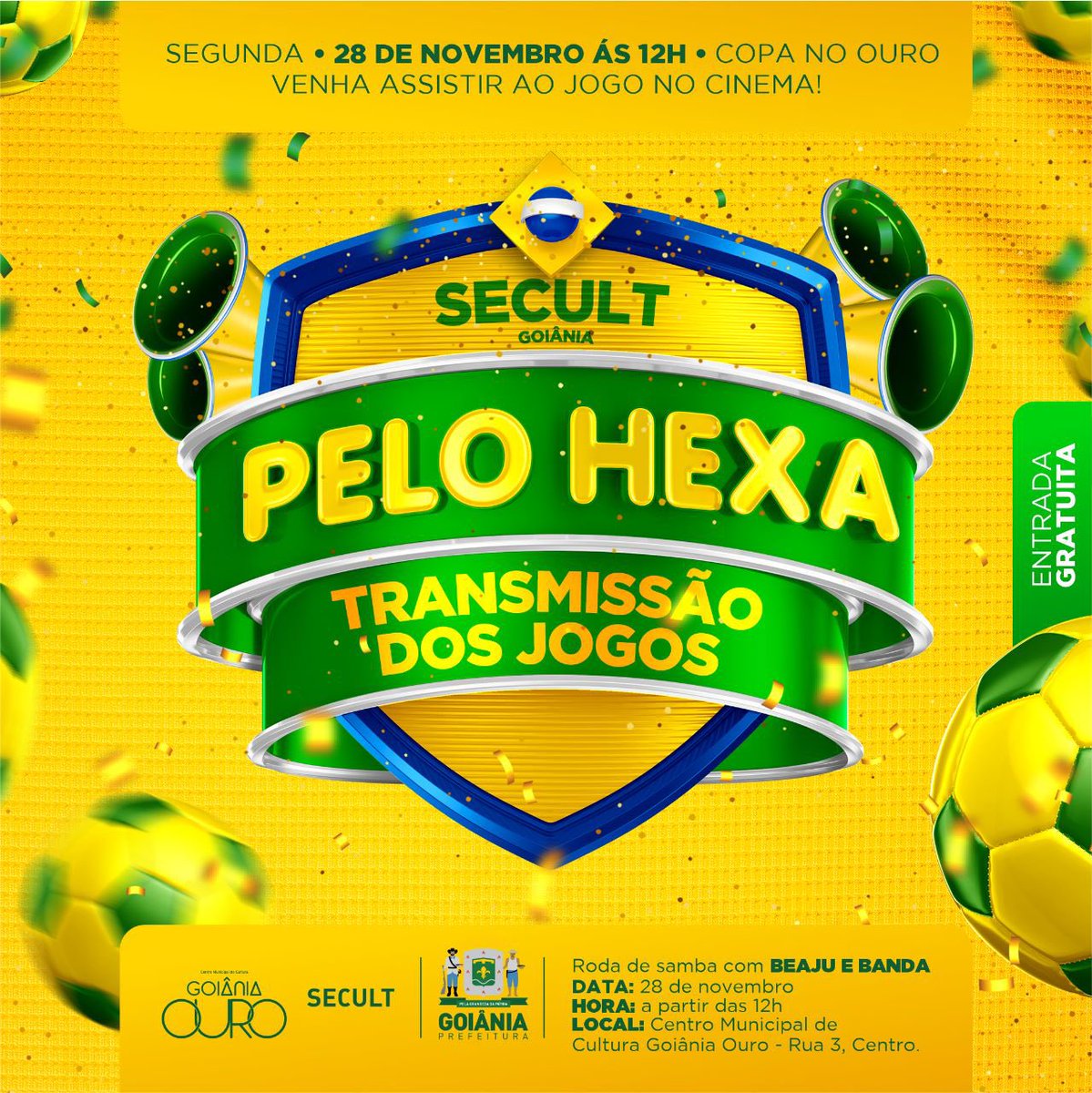Segunda-feira, 28, tem jogo da Seleção Brasileira às 13h. E vc já sabe, né!? A Secult exibe a partida na sala de cinema do Centro Municipal de Cultura Goiânia Ouro, na rua 3, Centro. <a href="/goianiaouro/">Goiânia Ouro</a> 

Tem poltrona, ar condicionado e roda de samba!!! Gratuito
