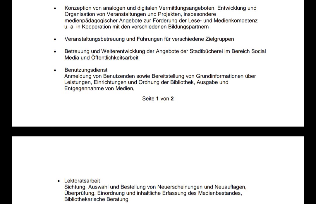Viel Spaß, dass alles in 19,4 Std die Woche zu schaffen. Vermutlich befristet weil man das nicht länger aushält... (Link ist ein direkter PDF Download)  stadt-frechen.de/BibliothekarIn…