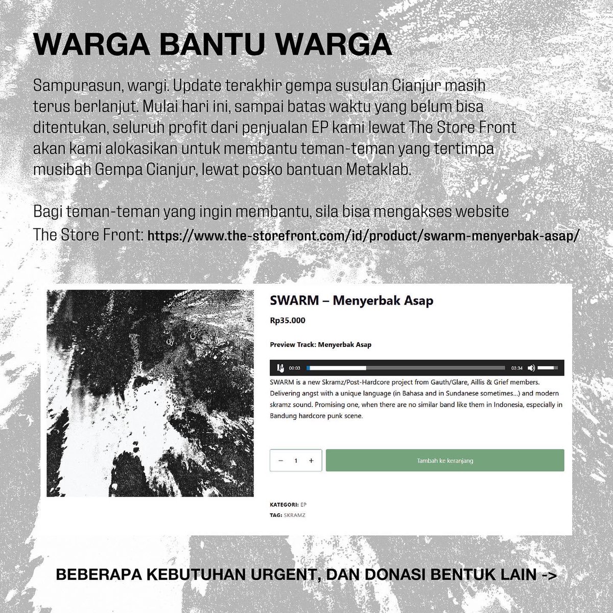 swarmscreamo's tweet image. Sampurasun Wargi!

Update terakhir gempa susulan Cianjur masih terus berlanjut. Mulai hari ini, seluruh profit penjualan EP kami lewat The Store Front/ @noisewhore akan kami alokasikan untuk korban gempa Cianjur via posko Metaklab.

the-storefront.com/id/product/swa…