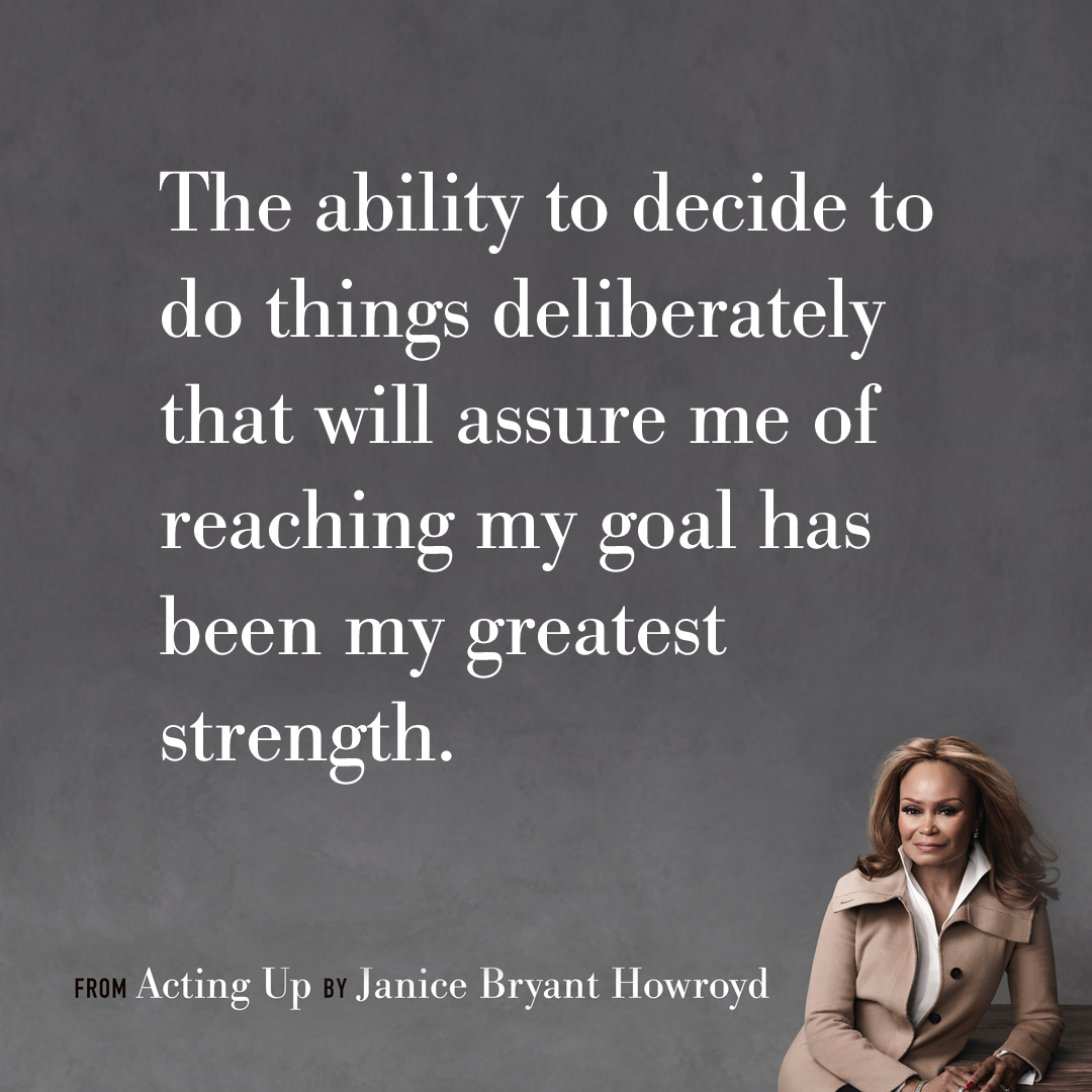 The ability to decide to do things deliberately that will assure me of reaching my goal has been my greatest strength.