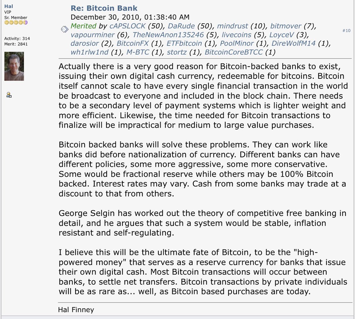 Early #Bitcoin contributor Hal Finney foresaw a future where “Bitcoin Banks” would issue their own currencies backed by BTC. Do you think Bitcoin poised to be the reserve currency for bank settlements? A P2P payment system? Both? bitcointalk.org/index.php?topi…