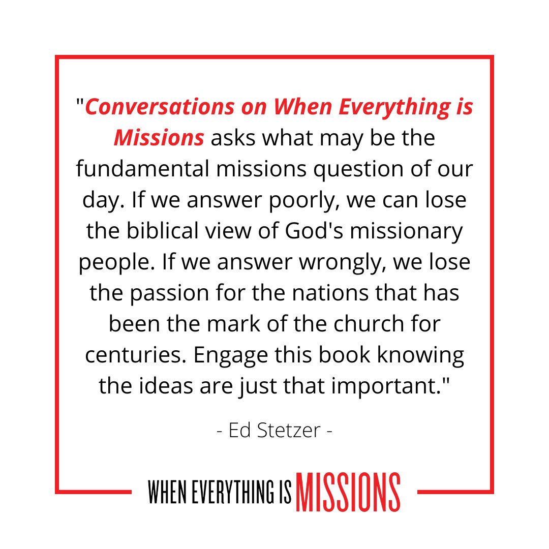 When Everything Is Missions (@weimissions) on Twitter photo "'Conversations on When Everything Is Missions' asks what may be the fundamental missions question of our day" - <a href="/edstetzer/">Ed Stetzer</a> | Hear from him & more than 15 contributors to the conversation. From now until Monday, you can get both books for only $5/each! wheneverythingismissions.com "'Conversations on When Everything Is Missions' asks what may be the fundamental missions question of our day" - <a href="/edstetzer/">Ed Stetzer</a> | Hear from him & more than 15 contributors to the conversation. From now until Monday, you can get both books for only $5/each! wheneverythingismissions.com