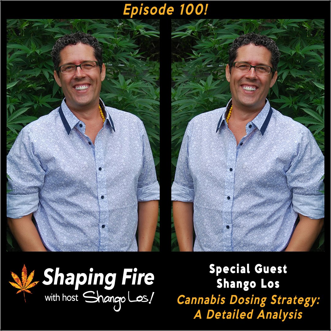 shangolos's tweet image. Episode #100! Shango explains a strategic framework of not just cannabis dosing numbers, but rather an entire understanding of how to think through your own ailments and goals so you can figure out your own individualized cannabis medicine needs. ShapingFire.com