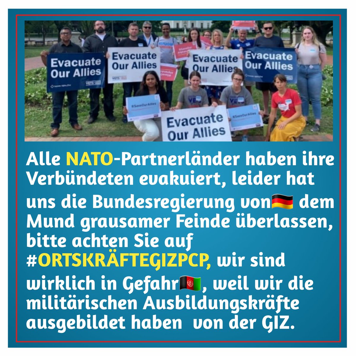 Alle NATO-Partnerländer haben ihre Verbündeten evakuiert,leider hat uns die Bundesregierung von🇩🇪 dem Mund grausamer Feinde überlassen,bitte achten Sie auf #ORTSKRÄFTEGIZPCP,wir sind wirklich in Gefahr🇦🇫,weil wir die militärischen Ausbildungskräfte ausgebildet haben  von der GIZ.