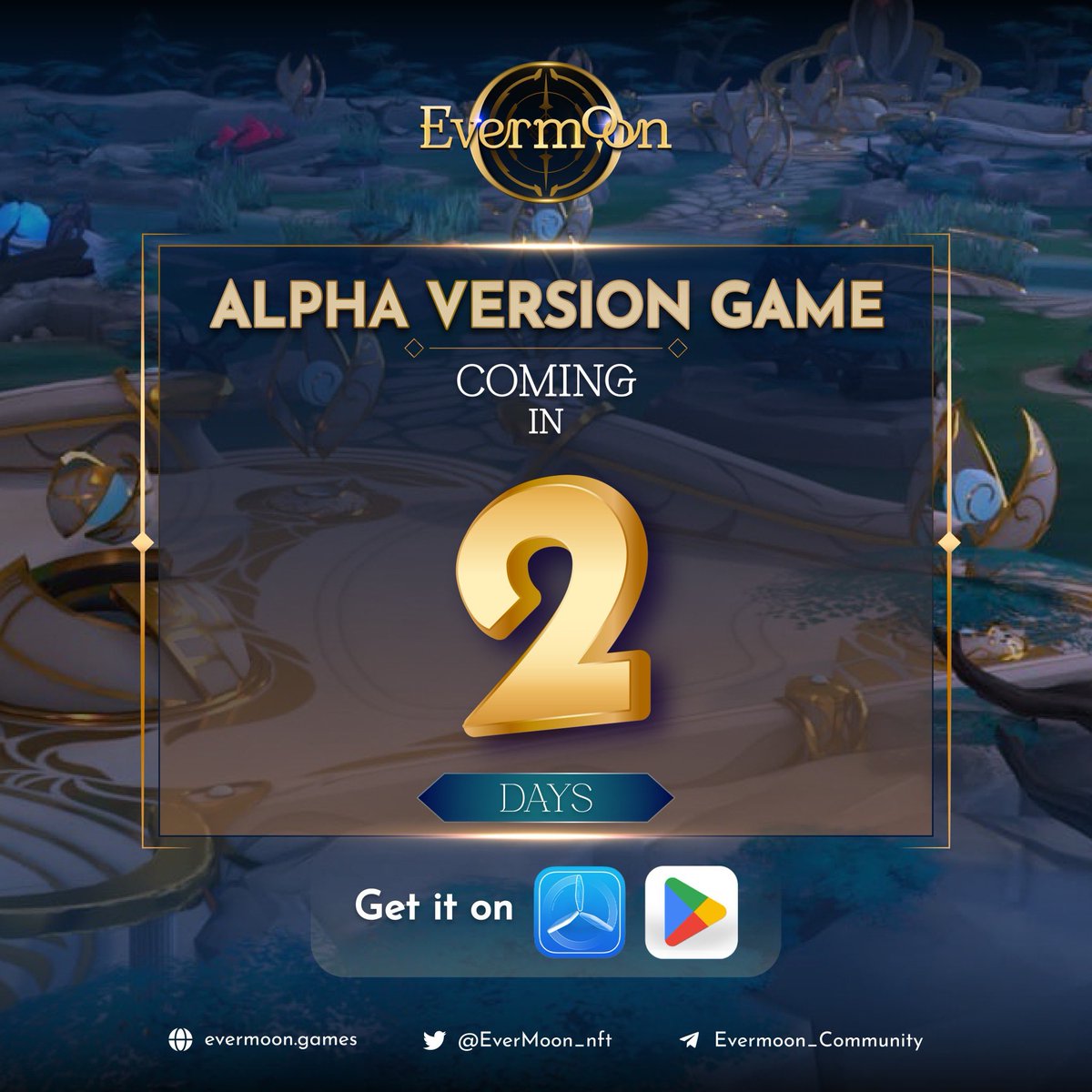EverMoon_nft's tweet photo. GET READY! ✨
#Evermoon
The First NFT 5v5 MOBA
“Alpha Version Game”
and Many Player Rewards 🎁
Coming in 2 Days❗️❗️
See You On
🗓 28 November 2022
Get It On
🎮 Google Play Store (Androids)
🎮 TestFlight (iOS)
#Alphagameplay #NFT #MOBA #PlayandEarn https://t.co/1BoP1tScOM