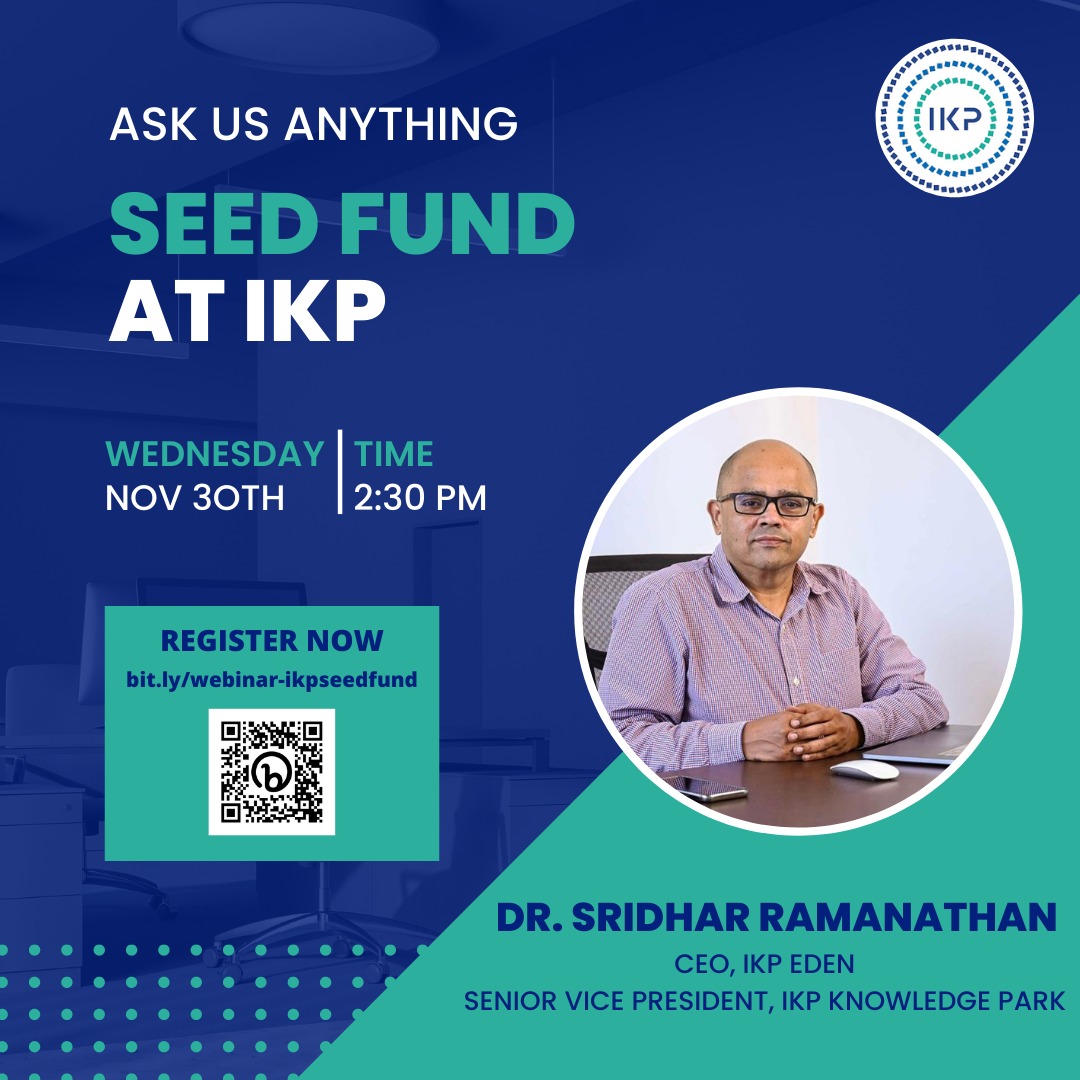 Join our ASK US ANYTHING session to know everything about SEED FUND! Date: 30th November, 2022 (Wednesday) Time: 2:30 pm IST Register here to get the meeting invitation- bit.ly/webinar-ikpsee… @IKP_SciencePark @dharu1970 @MJAaqib @visu_bio @Priyankana2