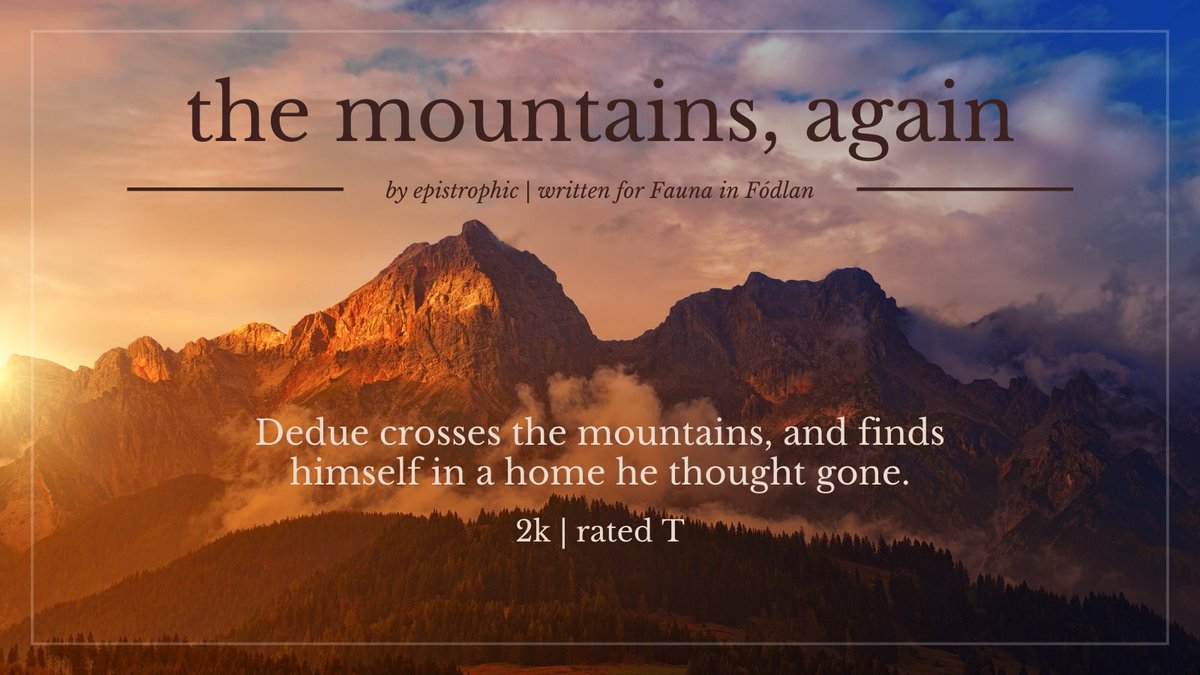 the mountains, again
Dedue &amp; a very important dog <3 | 2k | T

More Dedue fic, written for <a href="/FaunainFodlan/">Fauna in Fodlan @ Leftover Sale Ongoing</a>! Dedue crosses the mountains, and finds himself in a home he thought gone.

link below