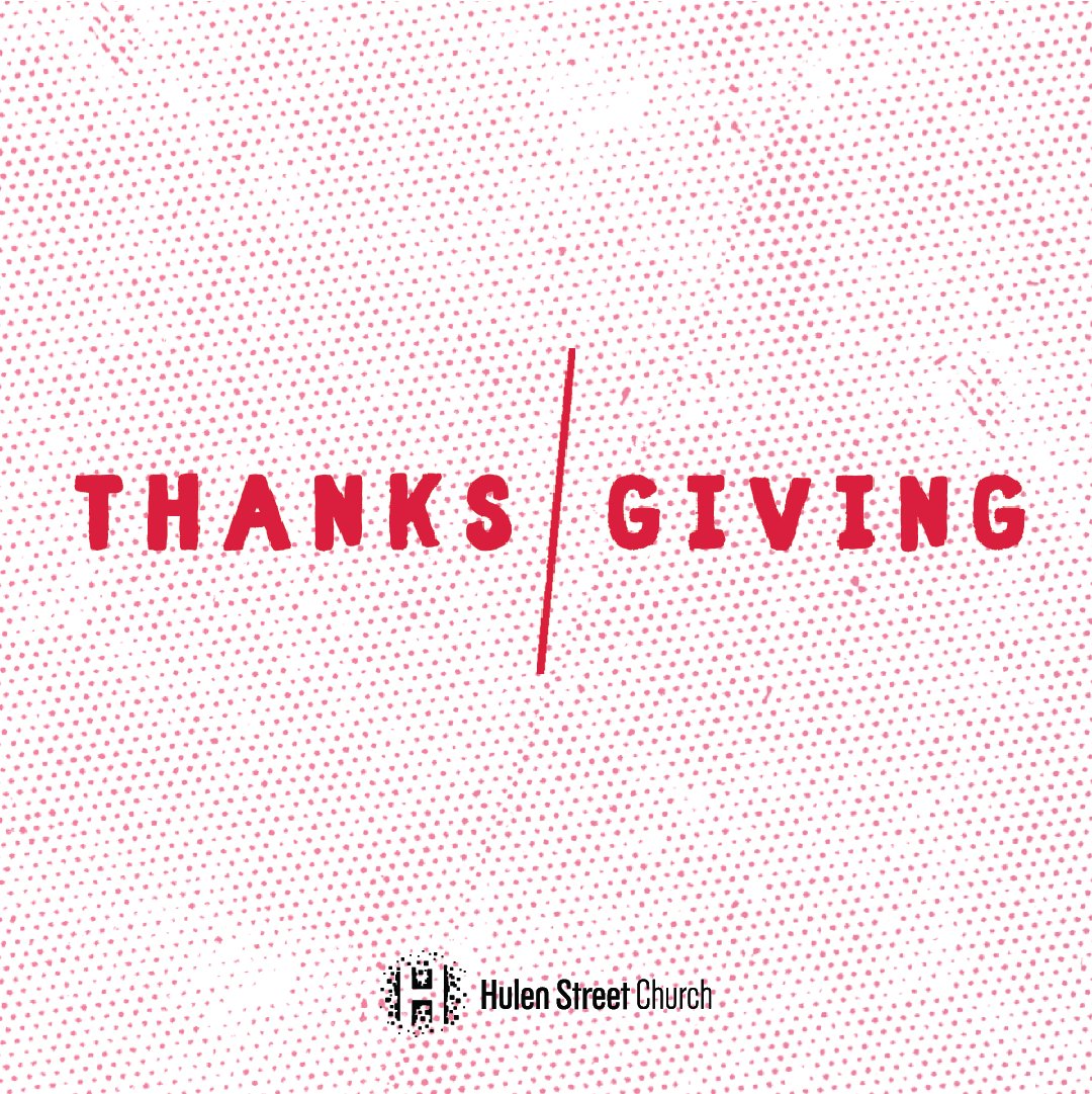 Join us for our series finale of Thanks I Giving at our 9:30 &amp; 11 a.m. worship services this Sunday. KidStreet will be open for birth-5 years. Growth Groups, Grade School and Student ministries will not be meeting.