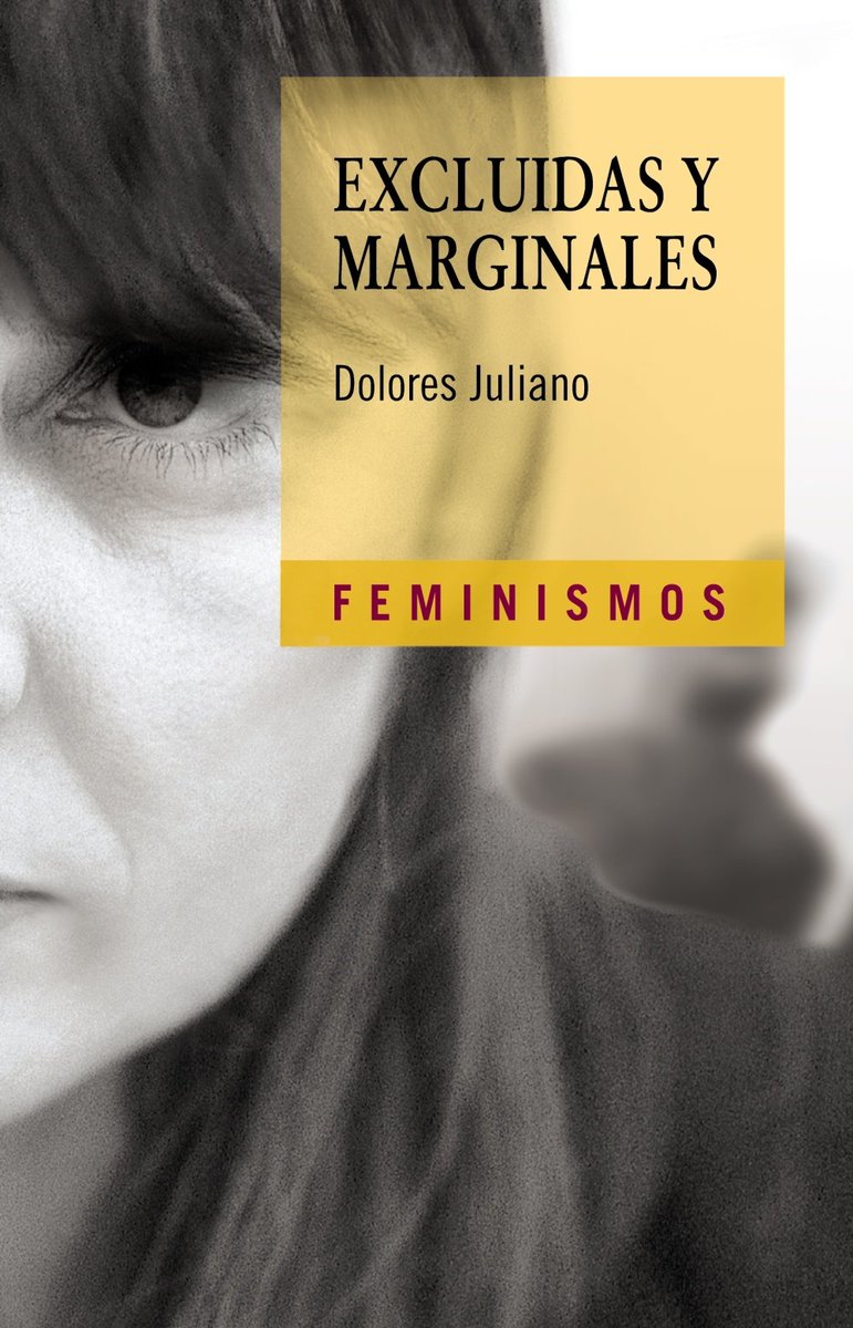Ha muerto la antropóloga María Dolores Juliano, una de nuestras heroínas y quizá la investigadora que mejor ha explicado cómo la distinción entre buenas y malas mujeres es esencial a la dominación masculina.