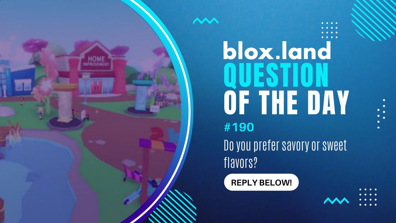 BLOX.LAND on X: ❓ Question of the day ❓ #qotd Do you prefer savory or  sweet flavors? 🍭 Reply below for a chance to win our weekly 5,000 #robux  #giveaway! Follow us