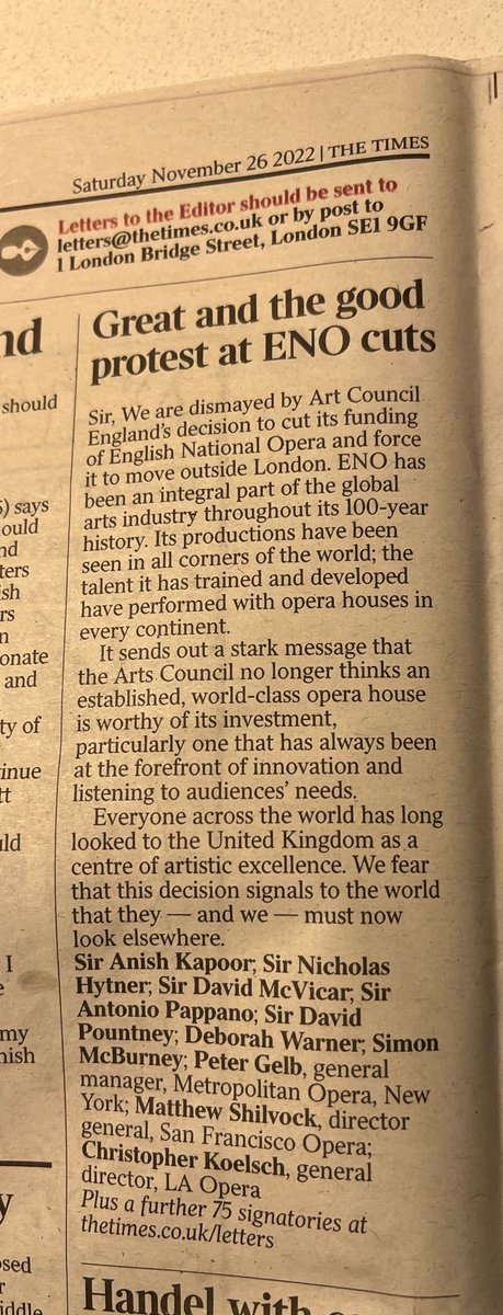 Letter in 'The Times' protest at ENO cuts signed by Sir Anish Kapoor
Nick Hytner
David McVicar
Tony Pappano 
David Pountney 
Deborah Warner 
Richard Jones 
Jonathan Kent 
David Lan 
Simon McBurney 
Mike Leigh 
Christof Loy
Alison Chitty 
Rory Kinnear
Sue Blane
#LoveENO  
1/6
