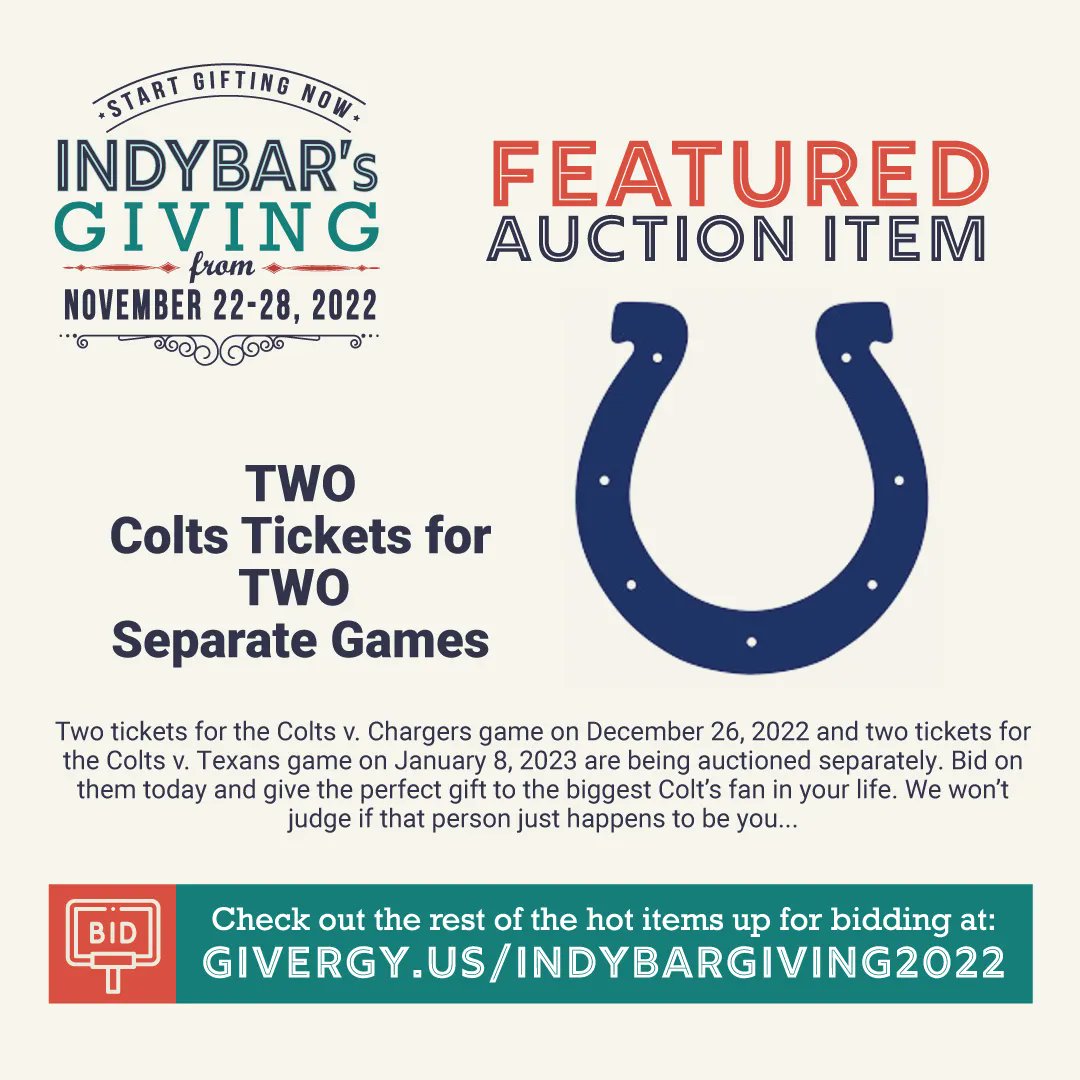 Calling all Colts Fans! Bid on tickets for two different upcoming Colts games! The big fan in your life will be so happy to receive them as a gift. We won’t judge if that fan is you! The online auction closes in just two days, so get your bid in now at givergy.us/IndyBarGiving2….