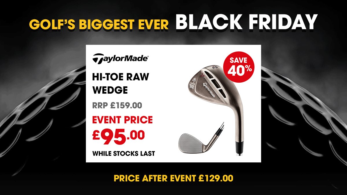 ChgstoreUk's tweet photo. ⚫️ Black Friday ⚫

🔥 TaylorMade Hi-Toe RAW Wedge

⚫️ Now Only £95.00

RRP £159.00, Save 40% 👉 After Event Price £129.00

@taylormadegolf @taylormade_tour #taylormadegolf #taylormade #taylormadehightoewedge #blackfridaydeals #blackfriday https://t.co/3sCtZxQEKI