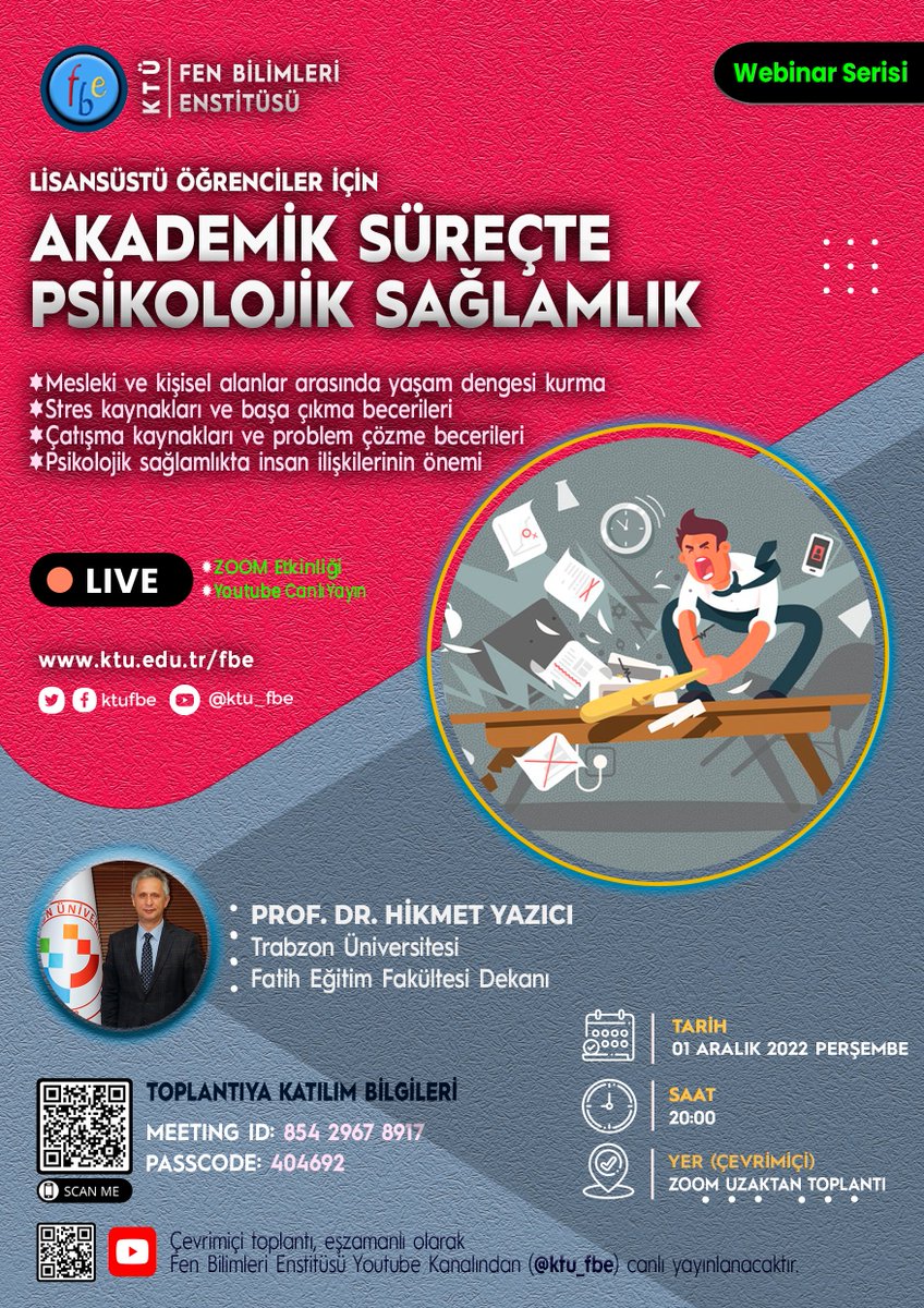 opic: KTÜ Fen Bilimleri Webinar Serisi - Akademik Süreçte Psikolojik Sağlamlık
Time: 01 Aralık 2022     Saat 20:00
Etkinlik Katılım Bilgileri: ktu.edu.tr/fbe/etkinlik/a…